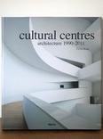 cultural centres: architecture 1990-2011