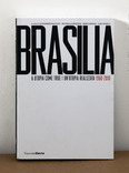 brasilia/ un'utopia realizzata 1960-2010 exhibition catalogue