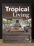 tropical living - dream houses at exotic places