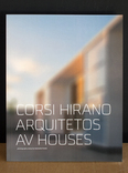 corsi hirano arquitetos - av houses