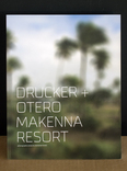 drucker + otero - makenna resort