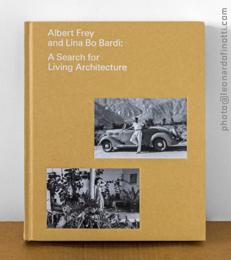 albert frey and lina bo bardi - a search for living architecture